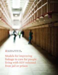 Models for Improving Linkage to Care for People Living with HIV Released from Jail or Prison Cover